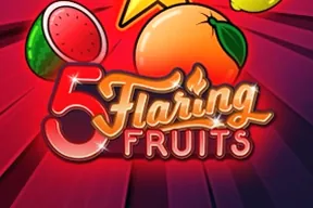 5 Flaring Fruits